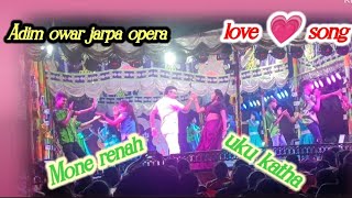 Mone Renah uku katha adimowarjarpaopera lovesong viralvideo romojsirjonproduction5995 [upl. by Alyekahs]