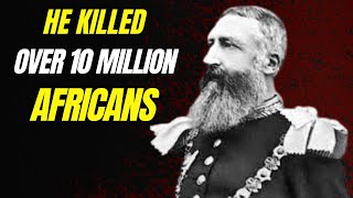 How King Leopold II Killed Over 10 Million Africans [upl. by Yesoj]