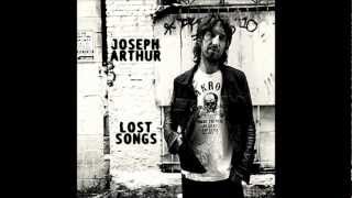 Joseph Arthur  The Dream Hasnt Change But I Have Lost Song [upl. by Croft]