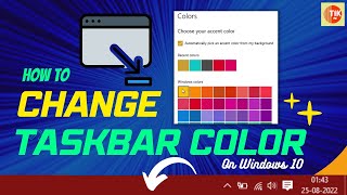 How to Change the Taskbar Color in Windows 10 [upl. by Osicnarf]