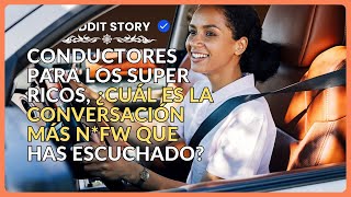 Conductores para los super ricos ¿cuál es la conversación más NFW que has escuchado [upl. by Macario739]