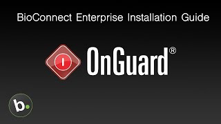 How to Install BioConnect Enterprise with Lenel OnGuard [upl. by Carboni416]