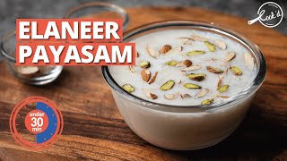 Elaneer Payasam Recipe  No Fire Cooking Tender Coconut Kheer  Fireless Cooking Recipes [upl. by Gael]