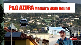 PampO AZURA Madeira Walk Round [upl. by Deming]