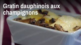 Recette du gratin dauphinois aux champignons [upl. by Alejna]