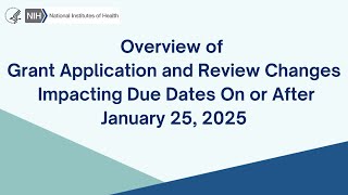 Plugging Into NIH Conversations and Connections Overview of Grant Application and Review Changes [upl. by Corinna]