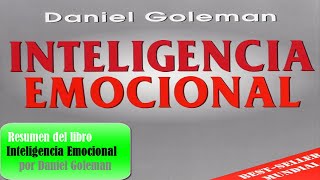 Resumen del libro Inteligencia Emocional por Daniel Goleman [upl. by Constantine447]