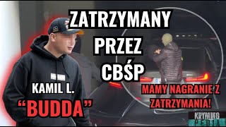 BUDDA ZATRZYMANY PRZEZ CBŚP WSZYSTKIE NAGRANIA I INFORMACJE ODNOŚNIE ZATRZYMANIA [upl. by Noorah]