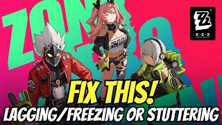 Fix LaggingFreezing or Stuttering Issue On PC in Zenless Zone Zero [upl. by Annmarie722]