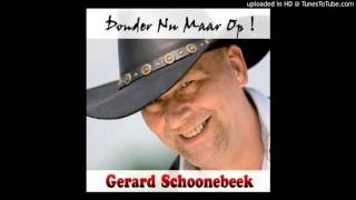 Gerard Schoonebeek  Ik Ben Op Weg [upl. by Ateuqirne]