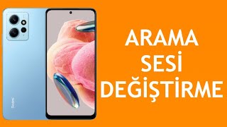 Xiaomi Telefon Arama Sesi Değiştirme Nasıl Yapılır Zil Sesi Nasıl Değiştirilir [upl. by Ettennahs789]