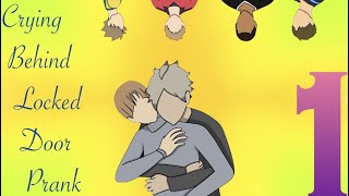 Crying Behind Locked Door Prank Ft Haikyuu Ships Pt 14 [upl. by Bigot463]