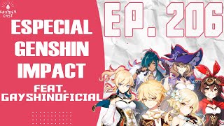 GaymerCast 206  Especial Genshin Impact feat GayshinOficial [upl. by Heyward67]