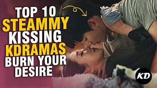 10 Korean Dramas With Steamy Kissing That Are Worth Watching [upl. by Landre919]