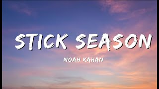 Noah Kahan Stick Season Lyrics [upl. by Jocelyn496]