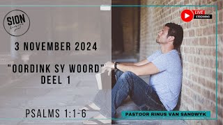 quotOordink Sy Woordquot Psalm 116  03 Nov 2024  Past Rinus van Sandwyk [upl. by Enaywd]