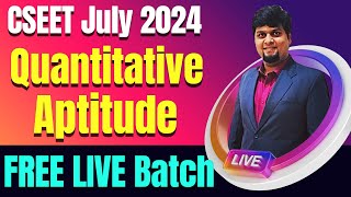 FREE CSEET Quantitative Aptitude Video Lectures  CSEET July 2024  FREE CSEET Maths Video Classes [upl. by Sualkcin]