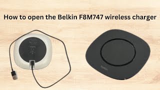 FIX Your Belkin F8M747 NOW I How to open wireless charger [upl. by Salvay]