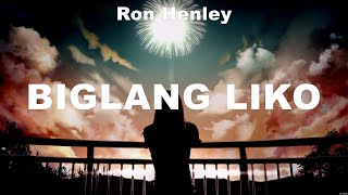 Ron Henley  Biglang Liko Lyrics Flow G ft Gloc 9 Krissy amp Erika Roselle Nava [upl. by Suoivart851]