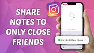 How to Share Notes to Only Close Friends on Instagram [upl. by Otrebireh]