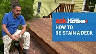 How to ReStain a Deck  Ask This Old House [upl. by Eugene]