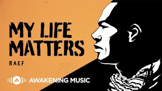 RaefMusic  My Life Matters [upl. by Letnuhs]