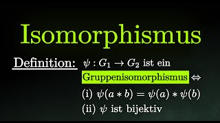 Gruppenisomorphismus verstehen  Definition amp Beispiele Mathematik [upl. by Jaddan]