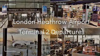 Heathrow Airport Terminal 2 Departures Landside amp Airside  July 2022 [upl. by Gosney]