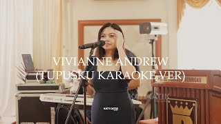 TUPUSKU KARAOKE VIVIANNE ANDREW  MINUS ONE  FRANCIS LANDONG [upl. by Kreg347]