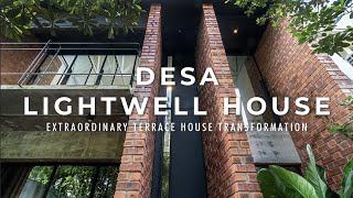 Malaysias Extraordinary Terrace House Transformation｜Desa Lightwell House｜Architecture｜House Tour [upl. by Tebzil333]