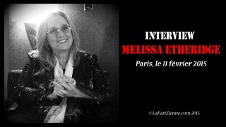 Interview de Melissa Etheridge  Paris 2015  LaPariZiennecom [upl. by Osei]