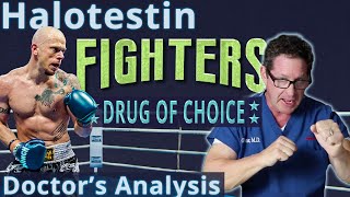 Halotestin  Fighters Drug of Choice  Doctors Analysis of Side Effects amp Properties [upl. by Lleder694]