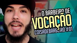 Barbeiro de vocação  COISADEBARBEIRO 01 [upl. by Yramliw187]