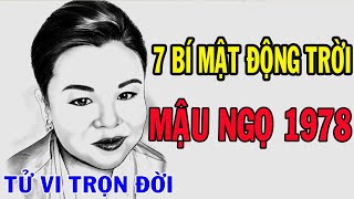 7 Bí Mật Động Trời Về Tuổi Mậu Ngọ 1978  Tử Vi Trọn Đời Tuổi Mậu Ngọ 1978 [upl. by Rola168]