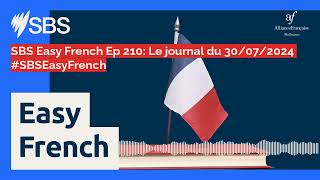 SBS Easy French Ep 210 Le journal du 30072024 SBSEasyFrench  SBS Easy French [upl. by Halik]