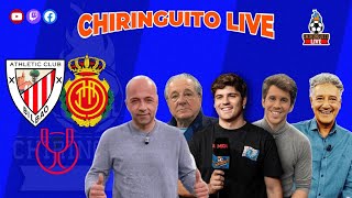 ATHLETIC CLUB  MALLORCA  FINAL COPA DEL REY  CHIRINGUITO LIVE [upl. by Charbonneau]