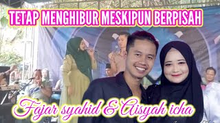 FAJAR SYAHID AISYAH ICHA MANGGUNG BERSAMA DIWAKTU BERPISAH [upl. by Athal927]