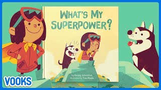 Read Aloud  Animated Kids Book Whats My Superpower  Vooks Narrated Storybooks [upl. by Maynard]