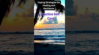 Coping Strategies For Healing and Resilience  Practice SelfCare [upl. by Remle901]