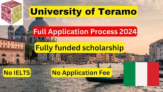 University of Teramo Application process  Fully funded scholarship  No IELTS  No Application fee [upl. by Missak475]