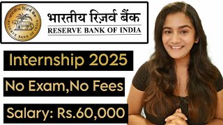 RBI Summer INTERNSHIP 2025 🔥  Reserve Bank of India Vacancies for Fresher Graduates amp Post Graduate [upl. by Dnalyag]