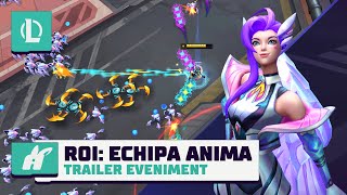 Roi  Operațiune Echipa Anima – Trailer eveniment  League of Legends [upl. by Wehrle778]