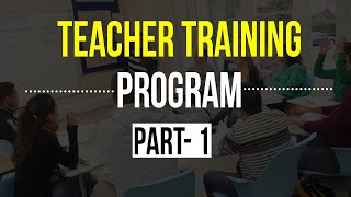 TEACHER TRAINING PROGRAM  PART  1   BY ADI GURUDAS [upl. by Jeffery]