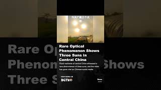 Rare Optical Phenomenon Shows Three Suns in Central China [upl. by Tove]