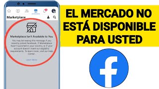 ¿Cómo solucionar que FACEBOOK MARKETPLACE NO ESTÁ DISPONIBLE PARA USTED EN 2024 [upl. by Jada912]