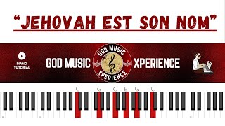 Jéhovah est son nom  Piano Tutoriel  DébutantIntermédiaire [upl. by Mirielle]