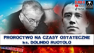 PROROCTWO na CZASY OSTATECZNE ks DOLINDO RUOTOLO DZIEJEsię wKOŚCIELE [upl. by Sophey]