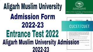 AMU application form 2022 AMU entrance exam 202223 amu admission form 202223 date amu admission [upl. by Egroj202]