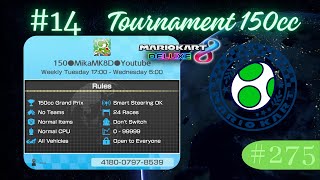 MK8D 🎮 14 Tournament 150 CC Private Room With Viewers  Mario Kart 8 Deluxe Livestream Live 275 [upl. by Penelope14]