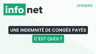 Une indemnité de congés payés cest quoi  définition aide lexique tuto explication [upl. by Itsyrc602]